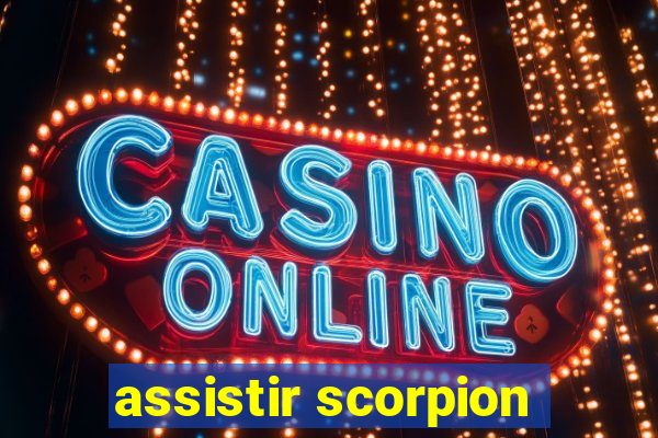 assistir scorpion